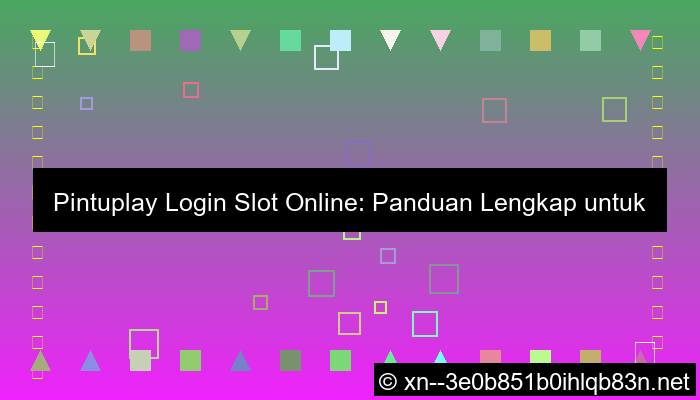 pintuplay login slot online