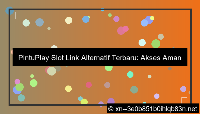 ilustrasi pintuplay slot link alternatif