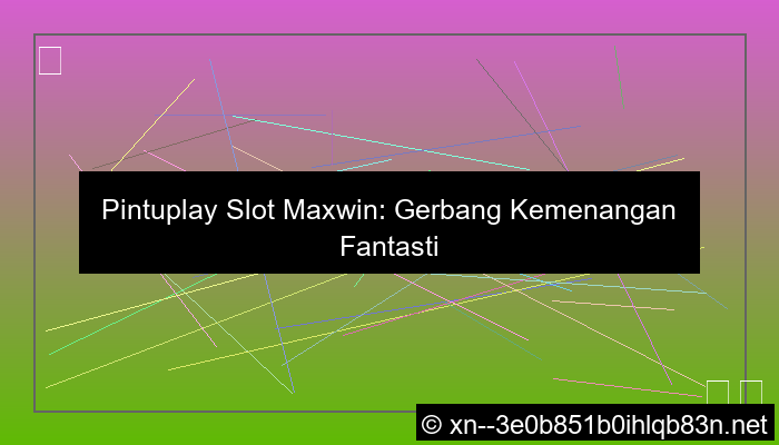 visual pintuplay slot maxwin