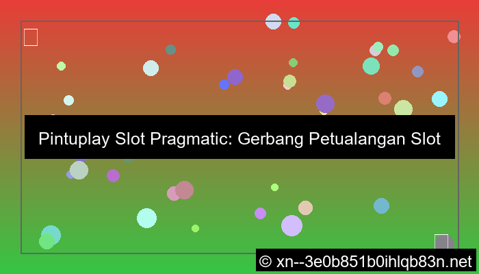 pintuplay slot pragmatic