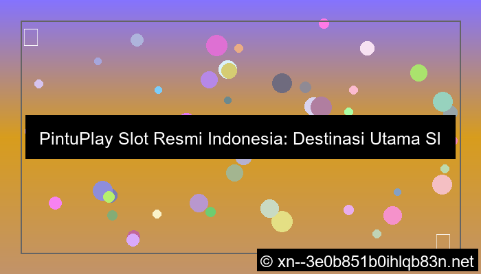 gambar pintuplay slot resmi indonesia