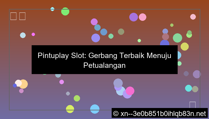 desain pintuplay slot