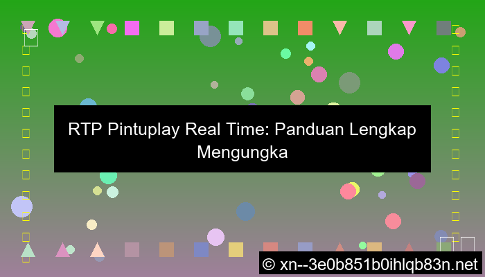 visual rtp pintuplay real time