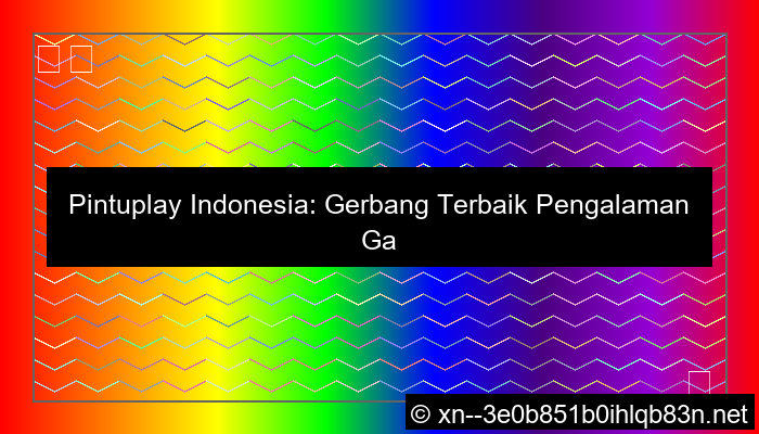 visual situs pintuplay indonesia