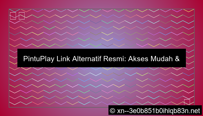desain situs pintuplay link alternatif
