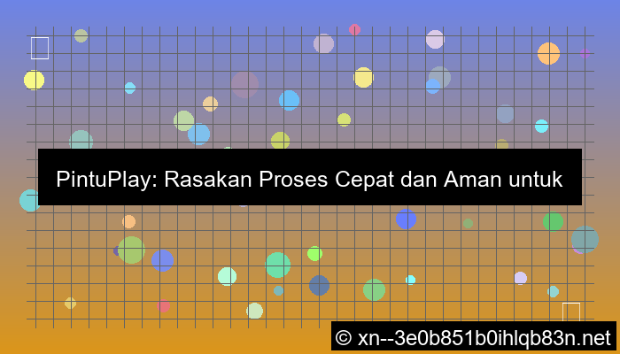 desain situs pintuplay proses cepat