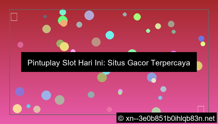 visual situs pintuplay slot hari ini
