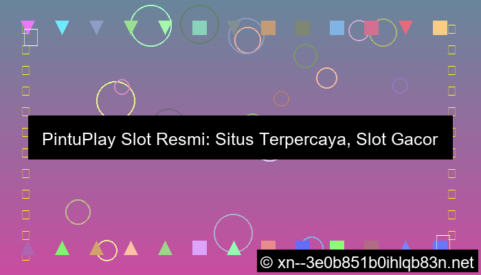 situs pintuplay slot resmi