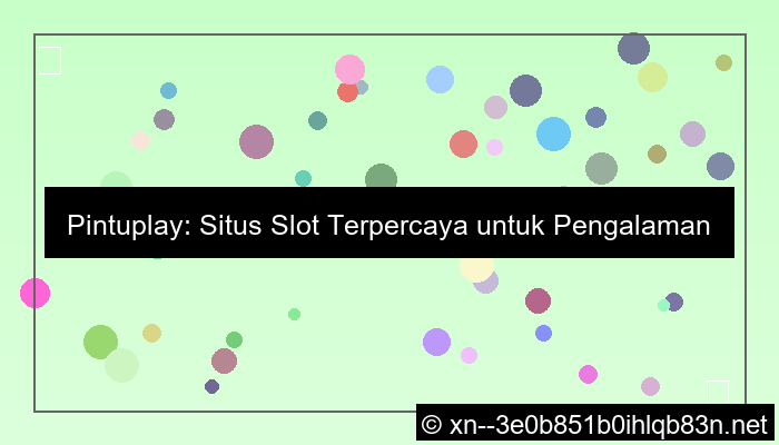 situs pintuplay slot terpercaya