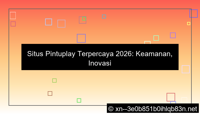 situs pintuplay terpercaya 2026