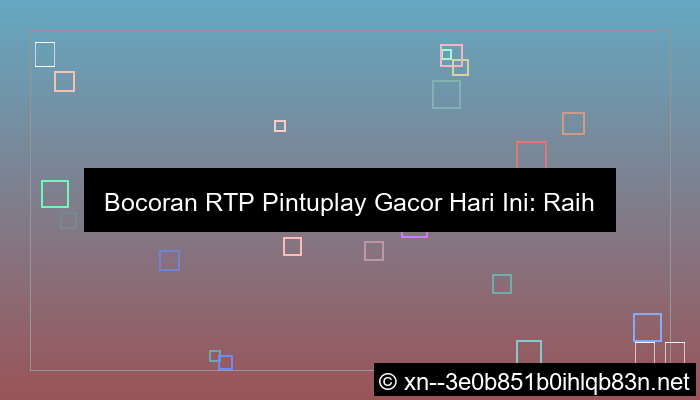 bocoran rtp pintuplay gacor