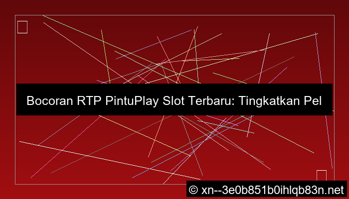 bocoran rtp pintuplay slot