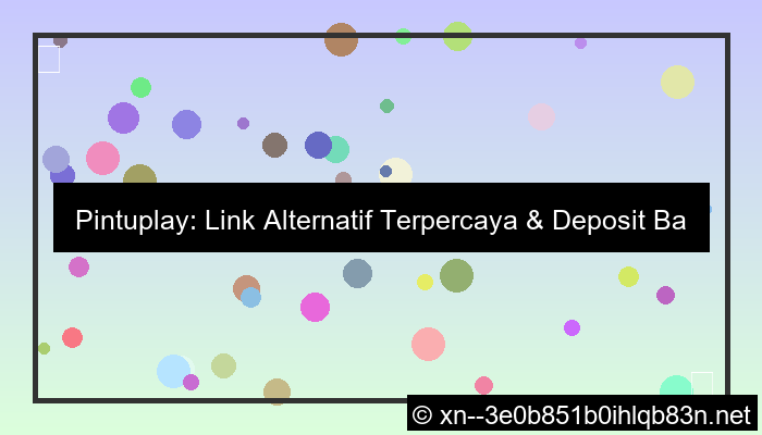 link alternatif pintuplay deposit bank lokal
