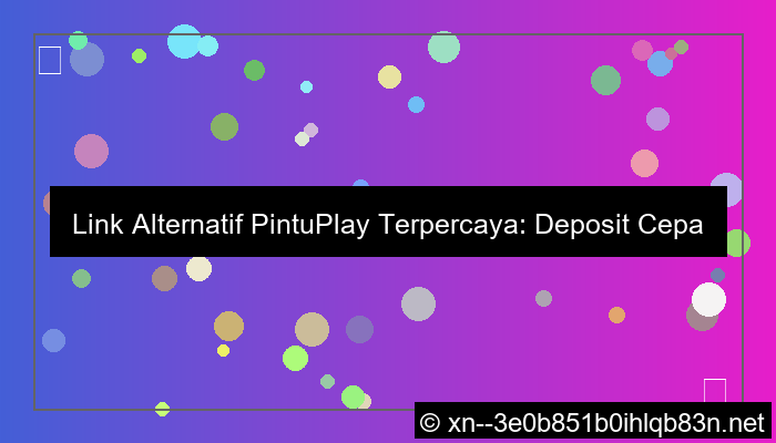 ilustrasi link alternatif pintuplay deposit cepat