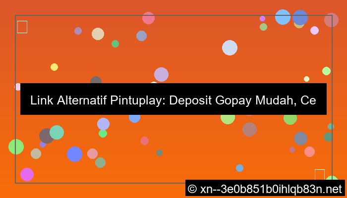 grafik link alternatif pintuplay deposit gopay