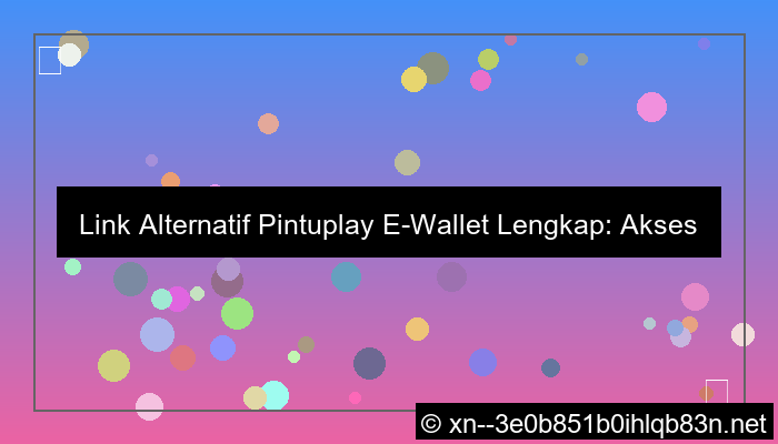link alternatif pintuplay e wallet lengkap
