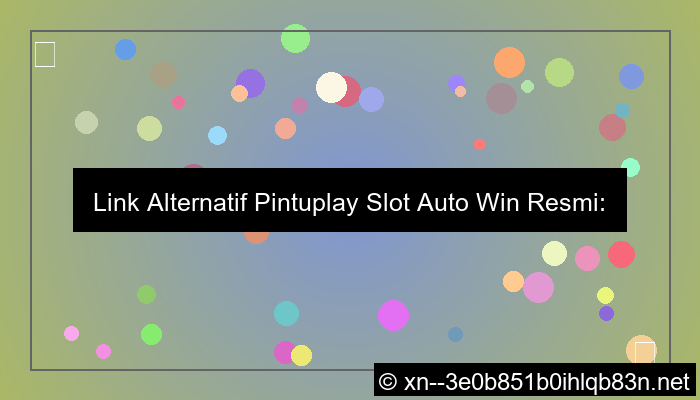 link alternatif pintuplay slot auto win