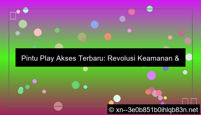 pintu play akses terbaru