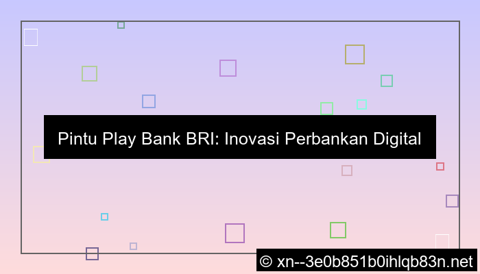 pintu play bank bri