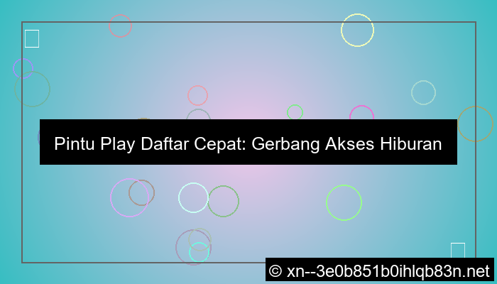 pintu play daftar cepat