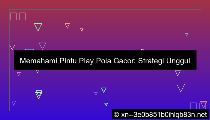 pintu play pola gacor