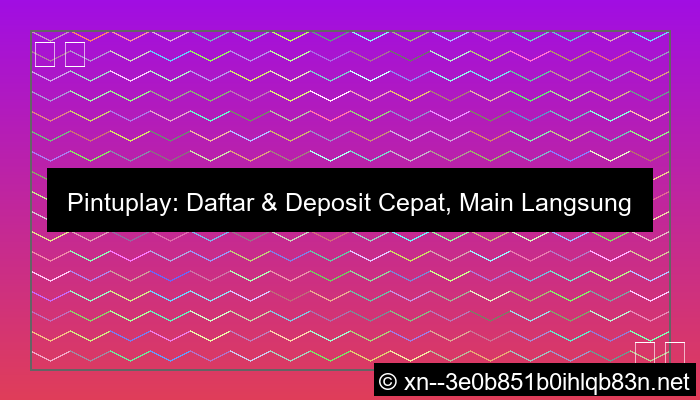 pintuplay daftar deposit cepat