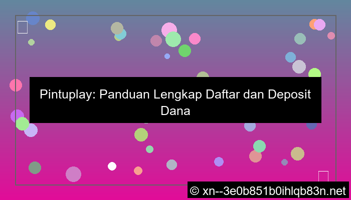 ilustrasi pintuplay daftar deposit dana