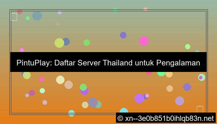 ilustrasi pintuplay daftar server thailand