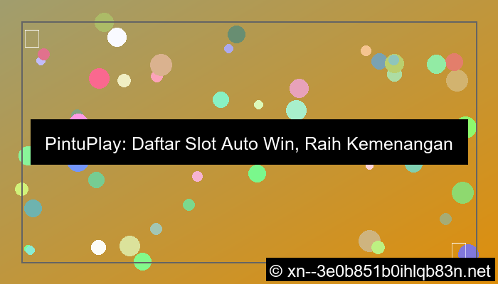 pintuplay daftar slot auto win