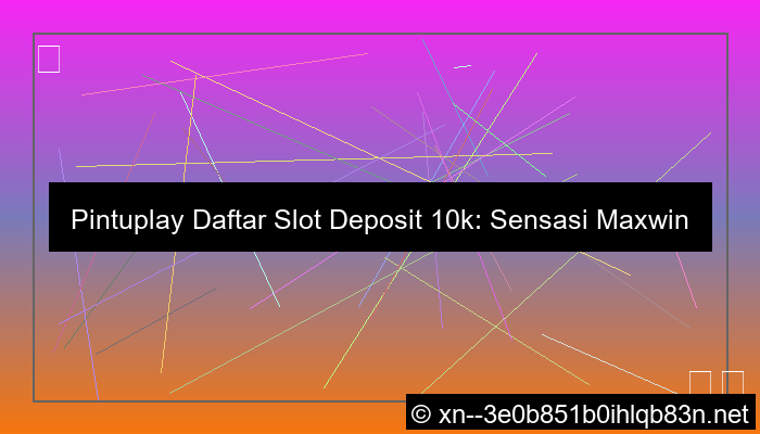 gambar pintuplay daftar slot deposit 10k