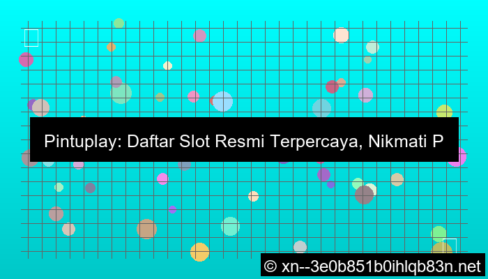 visual pintuplay daftar slot resmi terpercaya