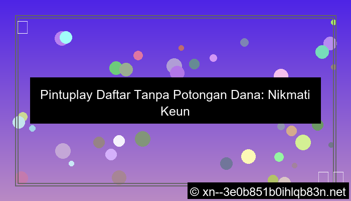 visual pintuplay daftar tanpa potongan dana