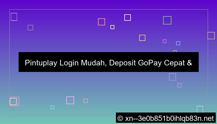 ilustrasi pintuplay login deposit gopay