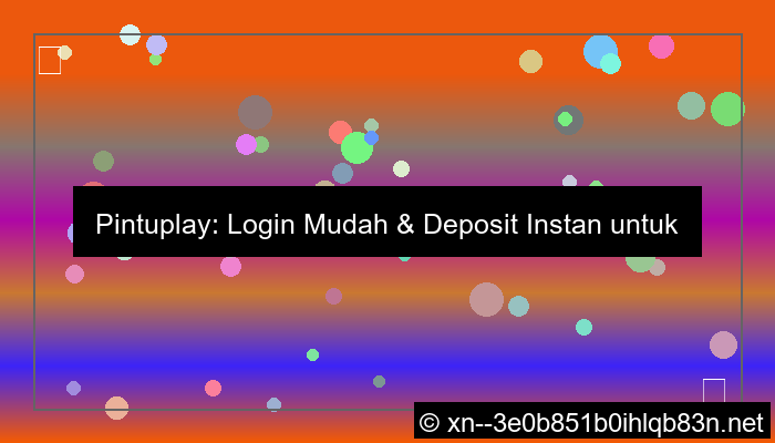 pintuplay login deposit instan
