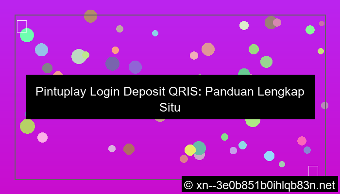 desain pintuplay login deposit qris