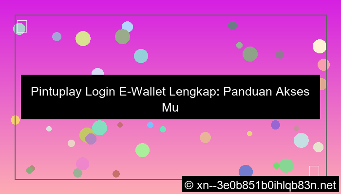 visual pintuplay login e wallet lengkap
