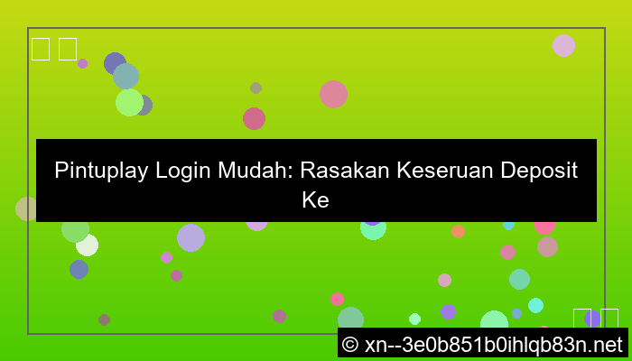 pintuplay login minimal deposit kecil