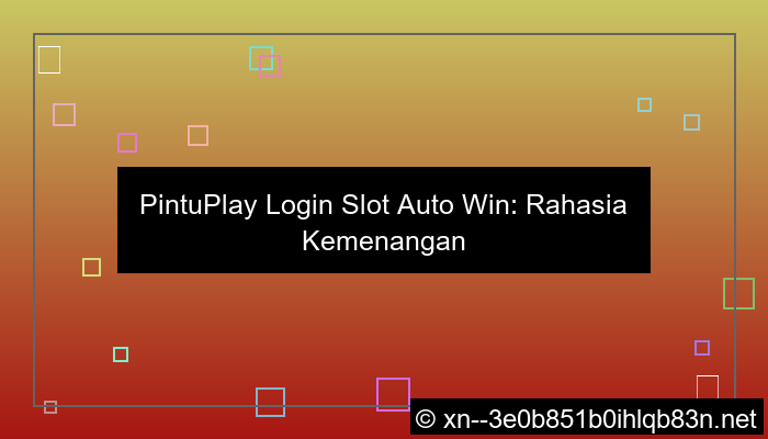 ilustrasi pintuplay login slot auto win