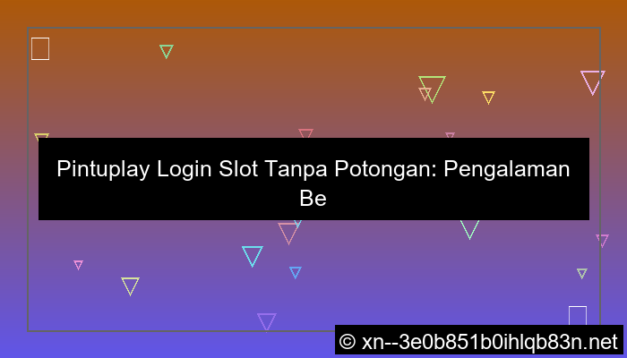 ilustrasi pintuplay login slot tanpa potongan