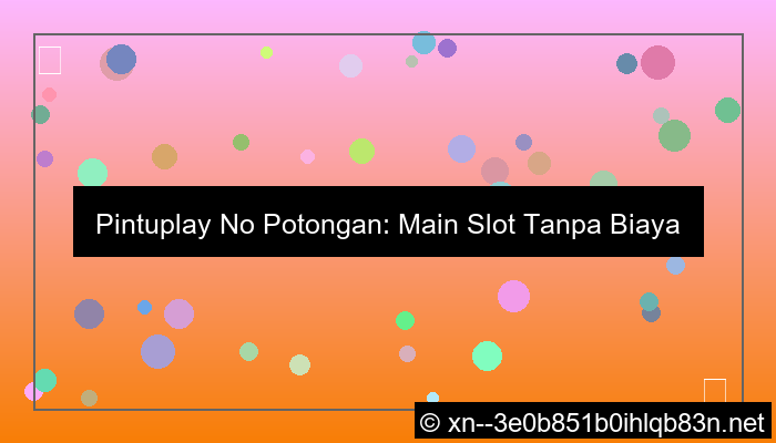 pintuplay no potongan