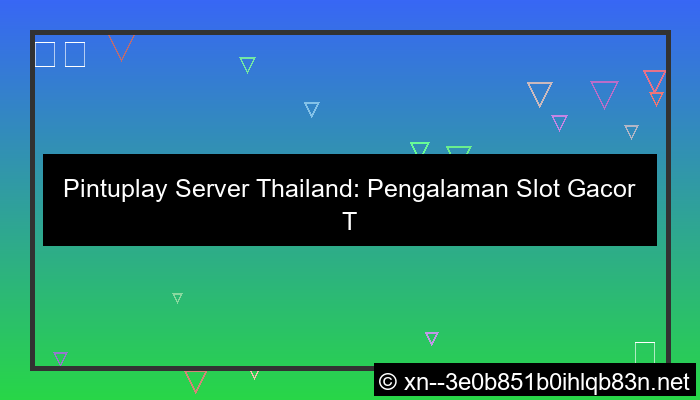 gambar pintuplay server thailand