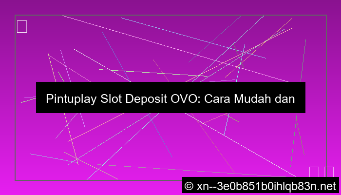 ilustrasi pintuplay slot deposit ovo