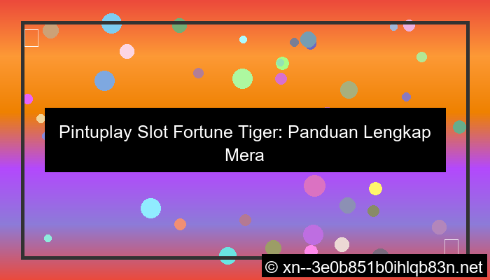 grafik pintuplay slot fortune tiger