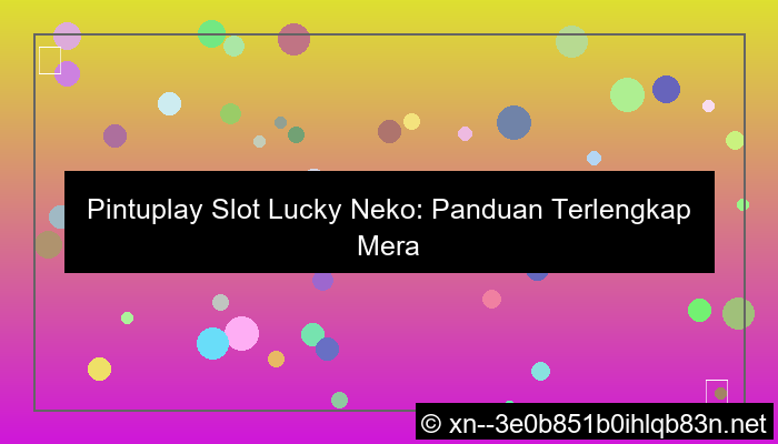 pintuplay slot lucky neko