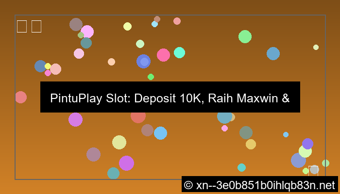 pintuplay slot minimal deposit 10k