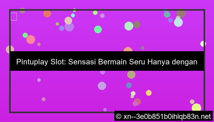 grafik pintuplay slot minimal deposit 5k