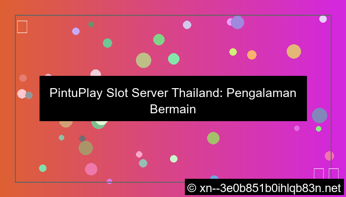 desain pintuplay slot server thailand