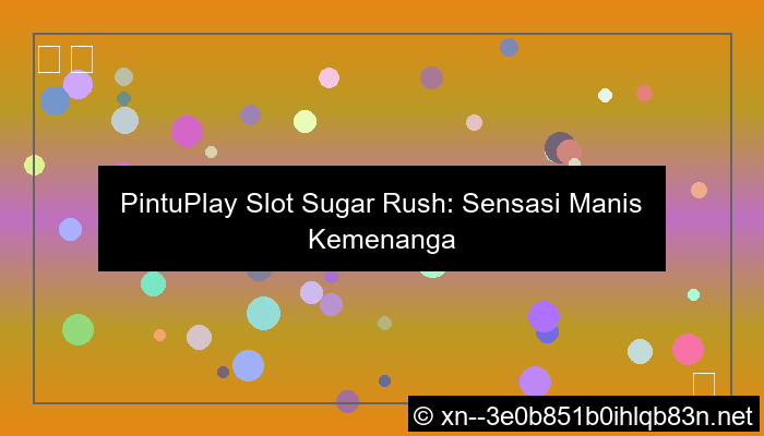 pintuplay slot sugar rush
