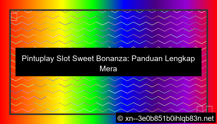 pintuplay slot sweet bonanza