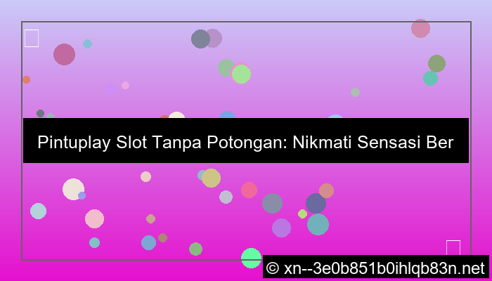 desain pintuplay slot tanpa potongan